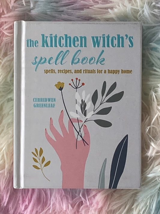 The Kitchen Witch's Spell Book